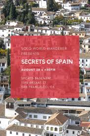Come To An Unforgettable Event In San Francisco With Karen Lynn Of Solo World Wanderer She Will Share Some Of Her Favorite Insider Spa Andalucia Along The Way