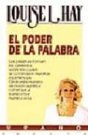 Pero sin fe es imposible agradar a dios; El Poder De La Palabra Grabacion Sonora Louise L Hay Casa Del Libro