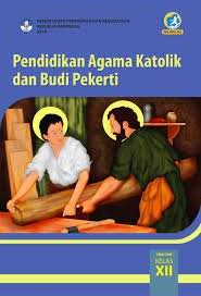 Soal agama katolik sma kelas 12 dan kunci jawaban. Pendidikan Agama Katolik Dan Budi Pekerti Sma Smk Kelas Xii Kurikulum 2013 Edisi Revisi 2018 Buku Sekolah Elektronik Bse