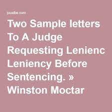 This tells the judge that you don't feel entitled to leniency. Two Sample Letters To A Judge Requesting Leniency Before Sentencing Winston Moctar Music Letter To Judge Reference Letter Lettering