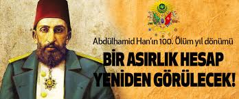 Abdülhamid güzel sözlerini derledik sayfa i̇çeriği; Abdulhamid Han In 100 Olum Yil Donumu