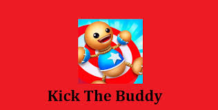 Kick the buddy mod apk: Kick The Buddy Mod Apk Download