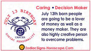 July 13 Zodiac Full Horoscope Birthday Personality Zsh