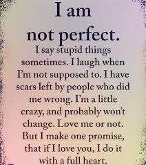 I Am Not Perfect Good Relationship Quotes New Relationship Quotes Perfect Love Quotes
