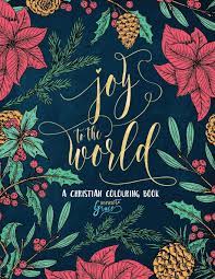 Instant download joy to the world coloring page 8.5 x 11 you will be able to instantly download this coloring page. A Christian Colouring Book Joy To The World A Christmas Coloring Book For Adults Teens Bible Verse Coloring Band 5 Amazon De Grace Inspired To Fremdsprachige Bucher