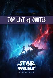 Star Wars The Rise Of Skywalker Quotes List Of Over 50 Quotes Star Wars Quotes Star Wars Star Wars Poster