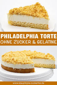 Philadelphia Kuchen Ohne Zucker Und Ohne Gelatine Dieser Cremige Low Carb Philadelphia Kuch Philadelphia Torte Kuchen Und Torten Rezepte Zuckerfreie Rezepte