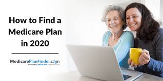 How To Find A Medicare Plan In 2020 Medicare Plan Finder