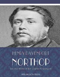 Life and Works of Rev. Charles H. Spurgeon by Henry Davenport Northrop  (Ebook)