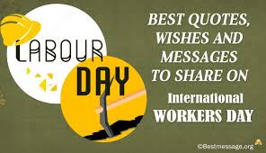 Get the exclusive collection of labor day wishes, labor day messages & quotes to celebrate the labor day with labors who make great things possible. Happy Labour Day Messages Workers Day Wishes Quotes 2021 Labor Day Quotes Workers Day Labour Day Wishes