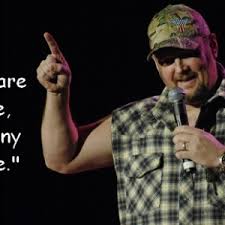 Thats Funny Larry The Cable Guy Quotes Quotesgram