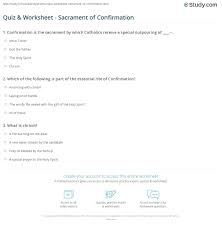 This sacrament can be received at any age. Quiz Worksheet Sacrament Of Confirmation Study Com