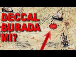 deccal in yerini sadece o mu biliyordu piri reis in deccal haritasi youtube youtube harita videolar