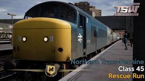 Rescue Run Northern Trans Pennine Class 45 Train Sim World 2020 Mastery In 2020 World 2020 Train Steam Profile