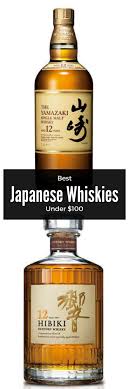 The Best Japanese Whisky Under 100 Japanese Whisky Whisky Cigars And Whiskey