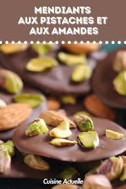 Mendiants Aux Pistaches Et Aux Amandes Recettes Recette En 2020 Recette Alimentation Recette Dessert