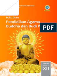 Biografi siddharta gautama pendiri dan penyebar agama buddha. Kelas 12 Sma Pendidikan Agama Buddha Dan Budi Pekerti Guru 2018