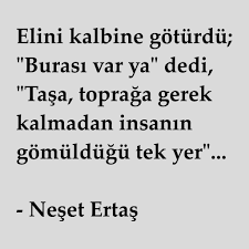 Elini Kalbine Goturdu Burasi Var Ya Dedi Tasa Topraga Gerek Kalmadan Insanin Gomuldugu Tek Y Ayrilik Sozleri Ilham Verici Alintilar Ilham Verici Sozler