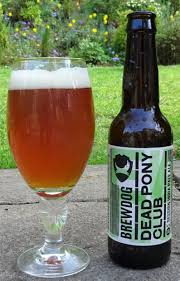 Dead Pony Club From Brewdog It Has A Lovely Tropical Aroma And Is Very Very Dry So Much So That I Don T Get Much Flavour From Beer Collection Beer