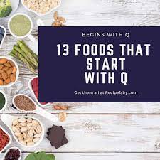 13 Foods That Start With Q Recipefairy Com
