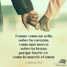Cantares 8 6 Ponme Como Un Sello Sobre Tu Corazon Como Una Marca Sobre Tu Brazo Citas Biblicas De Amor Frases De Parejas Cristianas Frases Biblicas Para Boda