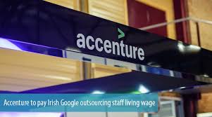 Accenture To Pay Irish Google Outsourcing Staff Living Wage