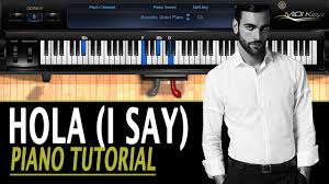 Re mim sim sol re i used to be a little better mim at dancing on my own. Hola I Say Piano Tutorial Marco Mengoni Ft Tom Walker How To Play Youtube