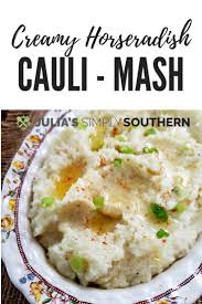 Cauliflower Mashed Potatoes With Horseradish Recipe In 2020 Salad Side Dishes Side Dish Recipes Cauliflower Mashed Potatoes