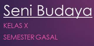 Apr 26, 2019 · worksheet gratis belajar bahasa inggris tentang anggota tubuh dan fungsinya untuk anak. Rpp 1 Lembar Seni Budaya Kelas X Semester Gasal 2020 2021 Sinau Thewe Com