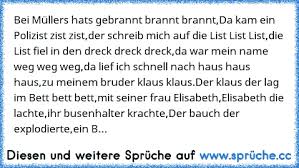 Brannt is a boy name, meaning proud. Https Www Xn Sprche 5ya Cc Bei M C3 Bcllers Hats Gebrannt Brannt Branntda Kam Ein Polizist Zist Zist Der Schreib Mich Auf Die List L