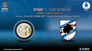 Match ends, inter milan 5, sampdoria 1. Preview Inter Vs Sampdoria Finally Time To Play The Match That Never Was