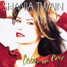 Shania Twain I Come On Over I Shania Twain Music Albums Best Selling Albums