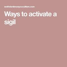 We did not find results for: Ways To Activate A Sigil Sigil Sigil Magic Wiccan Spell Book
