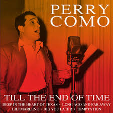 Till The End Of Time - song and lyrics by Perry Como | Spotify
