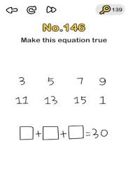 Buat kamu yang mau sok sok an di depan teman atau gebetan, kali ini kabar games akan berikan semua kunci jawaban game brain out terlengkap dari level 1 sampai dengan terakhir, yaitu level 221. Brain Out No 146 Make This Equation True Master Chapter