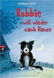 Das kleine eichhörnchen kam schwanger wieder nach hause: Robbie Will Wieder Nach Hause Hanel Wolfram Gebhard Wilfried Amazon De Bucher