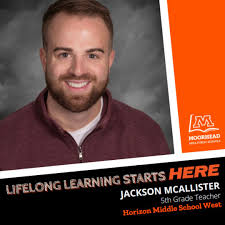 It's time to recognize our team! This week's staff member is Jackson  McAllister, a 5th Grade Teacher at Horizon Middle School West. 🧡 Thank you  for everything you do. 👏👏👏 #LifelongLearningStartsHere