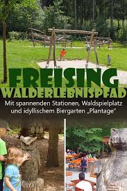 Freising Walderlebnispfad Spannende Familien Wanderung Mit Spielplatzen Und Wald Gaststatte Plantage Ferien Deutschland Freising Ausflug
