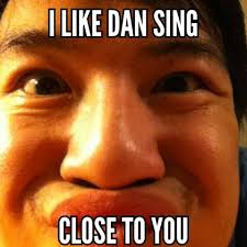 Dan Sing Meme