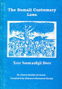 The Somali Customary Laws = Xeer Soomaaligii Hore | newcrossbooks ...