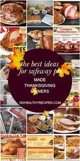Grocer and they never made it home with us.we didn't notice until this morning when my. The Best Ideas For Safeway Pre Made Thanksgiving Dinners Best Diet And Healthy Recipes Ever Recipes Collection