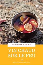 Cuisiner En Plein Air Recette De Vin Chaud In 2020