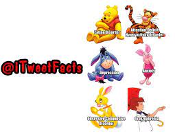 Csâ„“yeyeh On Twitter Itweetfacts Winnie The Pooh Characters All Represent Mental Disorders Http T Co Lr8kvznsqv No Wonder Everyones Currpted