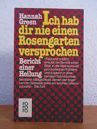 Ich hab dir nie einen Rosengarten versprochen.“ (Hannah Green) – Buch  gebraucht kaufen – A02vqINB01ZZe