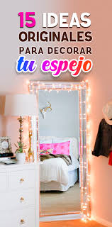 Pin En Ideas Para Decorar Espejos