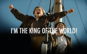 I M King Of The World Titanic Leonardo Dicaprio Leonardo Dicaprio Titanic