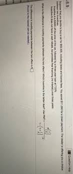 Do you need a license to finance a car. 5 6 9 Question Help Suppose That You Decide To Buy A Chegg Com