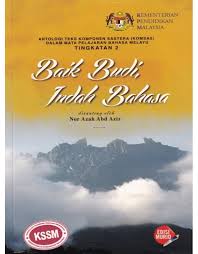 Senarai novel komponen sastera tingkatan 1 hingga 5 dari tahun 2000 hingga 2019. Antologi Komsas Tingkatan 2 Baik Budi Indah Bahasa Laman Komsas Antologi Dan Novel Terkini
