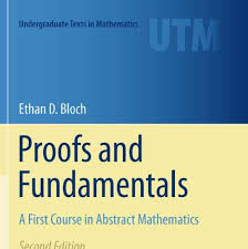 PDF) Proofs and Fundamentals: A First Course in Abstract Mathematics  (Undergraduate Texts in Mathematics