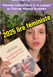 “Femmes debout face à la guerre” de Justine Masika Bihamba  🫂👩🏽‍🤝‍👩🏻💜💪🏿 Votre #bonneresolution2025 c’est + de  #lecturefeministe ? Je voues parle d’un livre extrêmement important d’une  héroïne immense, ...